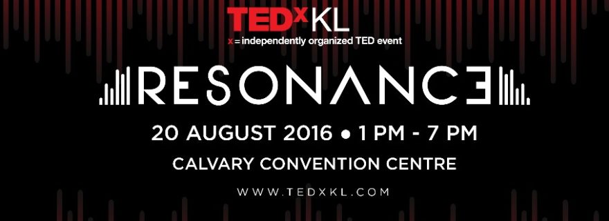 TEDxKL 2016 - Resonance